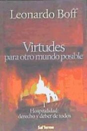 VIRTUDES (I) PARA OTRO MUNDO POSIBLE. HOSPITALIDAD: DERECH