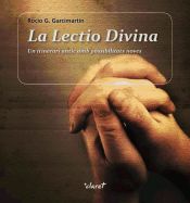 La Lectio Divina: Un itinerari antic amb possibilitats noves