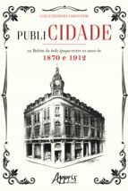 Portada de publiCIDADE na Belém da Belle Époque Entre os Anos de 1870 e 1912 (Ebook)