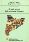 sentit històric de la comarca a Catalunya/El