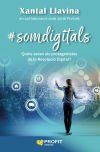 somdigitals: Quins seran els protagonistes de la Revoluci&oacute; digital