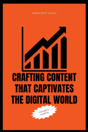 Portada de Crafting Content that Captiivates the Digital World