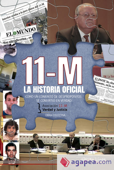 11M: la historia oficial: Cómo un conjunto de despropósitos se convirtió en verdad