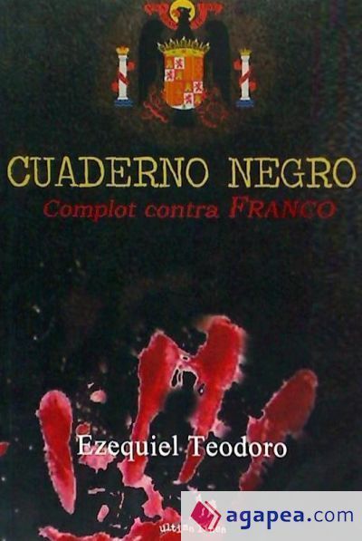 Cuaderno negro: complot contra Franco Cuaderno negro: complot contra Franco