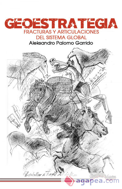 Geoestrategia: Fracturas y articulaciones del sistema global