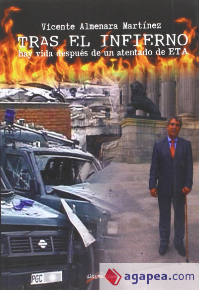 Tras el infierno. Hay vida después de un atentado de ETA