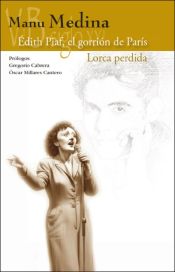 Portada de Édith Piaf, el gorrión de París / Lorca perdida