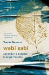 wabi sabi: aprender a aceptar la imperfección