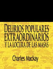 Portada de Delirios Populares Extraordinarios y La Locura de Las Masas / Extraordinary Popular Delusions and the Madness of Crowds