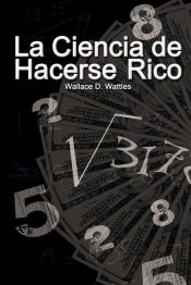 Portada de La Ciencia de Hacerse Rico / The Science of Getting Rich