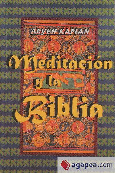 Meditacion y la Biblia/ Meditation and the Bible (Spanish Edition)