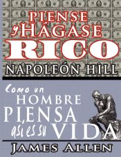 Portada de Piense y hágase rico & Como un Hombre Piensa Asi es Su Vida