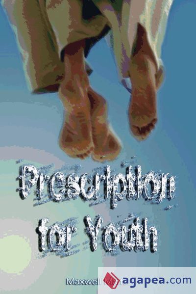 Prescription for Youth by Maxwell Maltz (the author of Psycho-Cybernetics)