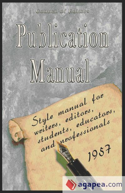 Publication Manual - Style Manual for Writers, Editors, Students, Educators, and Professionals 1957