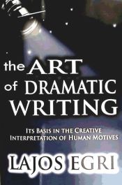 Portada de The Art Of Dramatic Writing