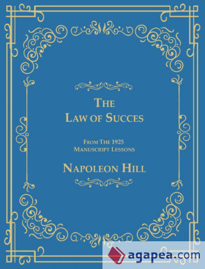 The Law of Success From The 1925 Manuscript Lessons